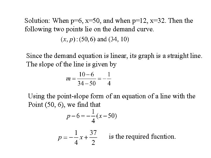 Solution: When p=6, x=50, and when p=12, x=32. Then the following two points lie