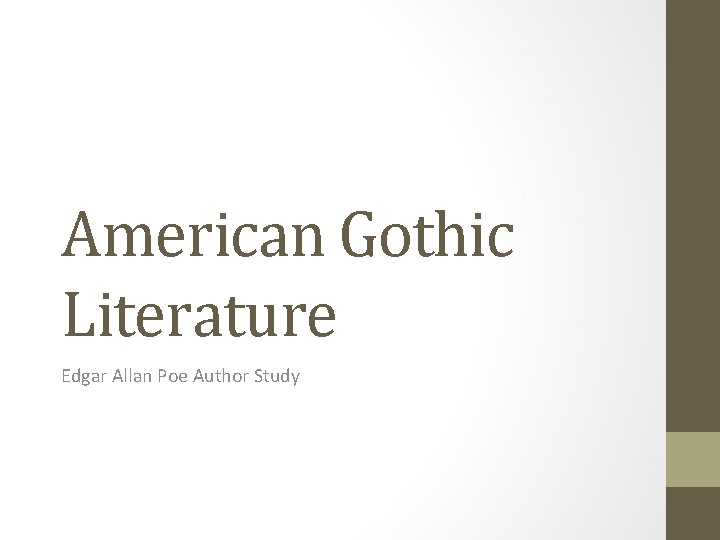 American Gothic Literature Edgar Allan Poe Author Study American Gothic Literature Edgar Allan Poe Author Study