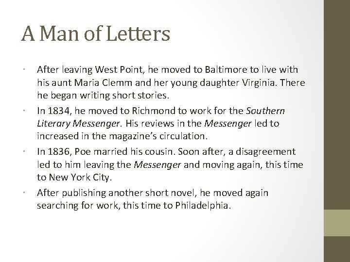 A Man of Letters After leaving West Point, he moved to Baltimore to live A Man of Letters After leaving West Point, he moved to Baltimore to live