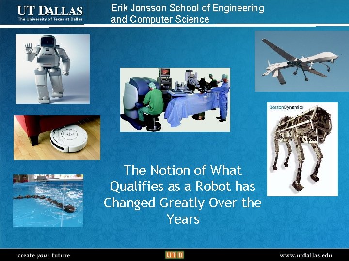 Erik Jonsson School of Engineering and Computer Science The Notion of What Qualifies as