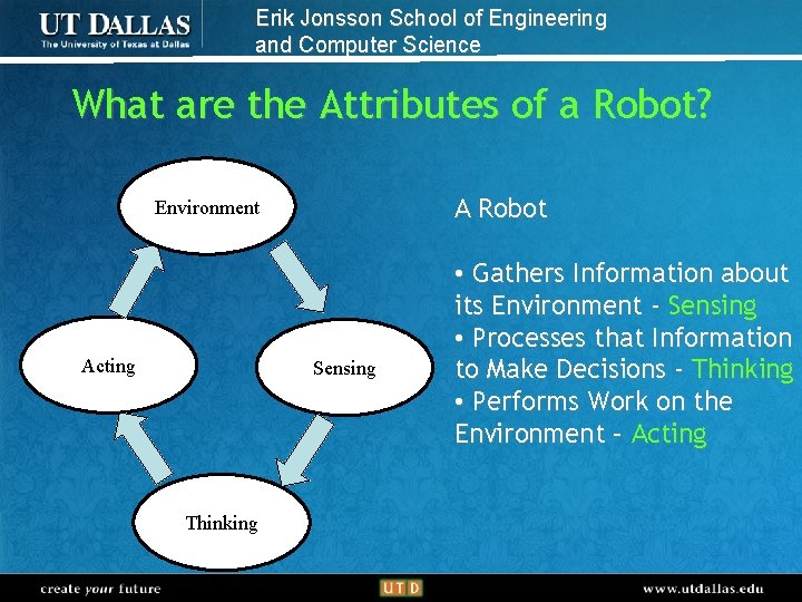 Erik Jonsson School of Engineering and Computer Science What are the Attributes of a