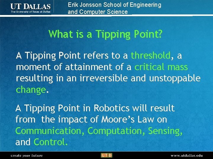 Erik Jonsson School of Engineering and Computer Science What is a Tipping Point? A