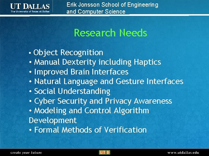 Erik Jonsson School of Engineering and Computer Science Research Needs • Object Recognition •
