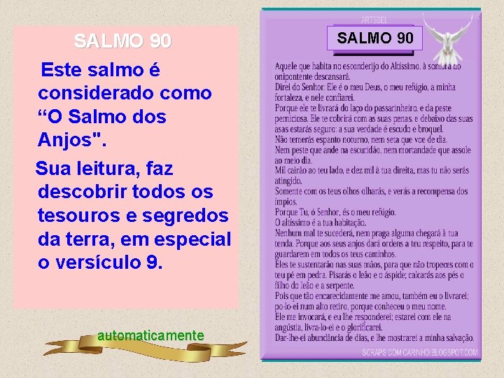 SALMO 90 90 Este salmo é considerado como “O Salmo dos Anjos". Sua leitura,