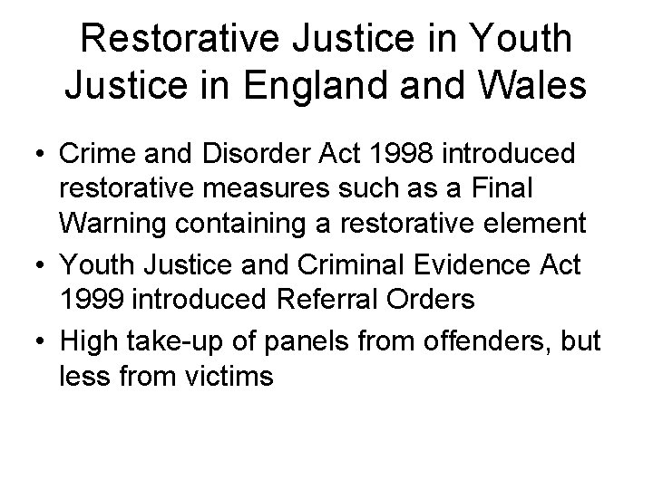 Restorative Justice in Youth Justice in England Wales • Crime and Disorder Act 1998
