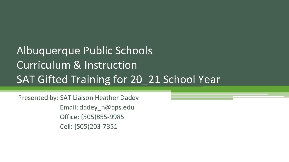Albuquerque Public Schools Curriculum & Instruction SAT Gifted Training for 20_21 School Year Presented