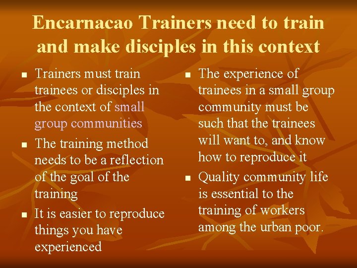 Encarnacao Trainers need to train and make disciples in this context n n n