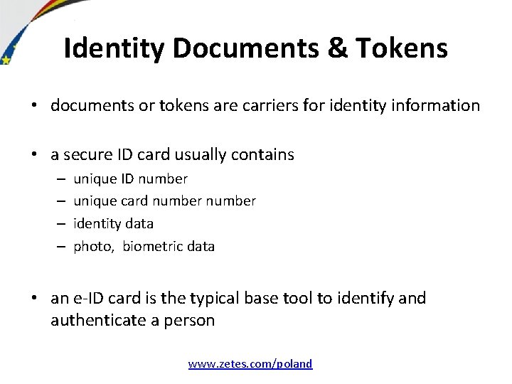 Identity Documents & Tokens • documents or tokens are carriers for identity information •