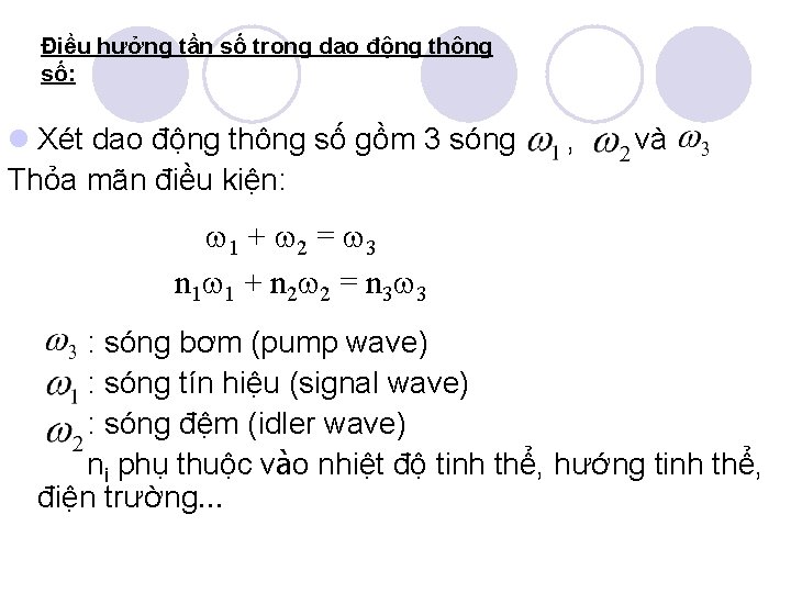 Điều hưởng tần số trong dao động thông số: l Xét dao động thông Điều hưởng tần số trong dao động thông số: l Xét dao động thông