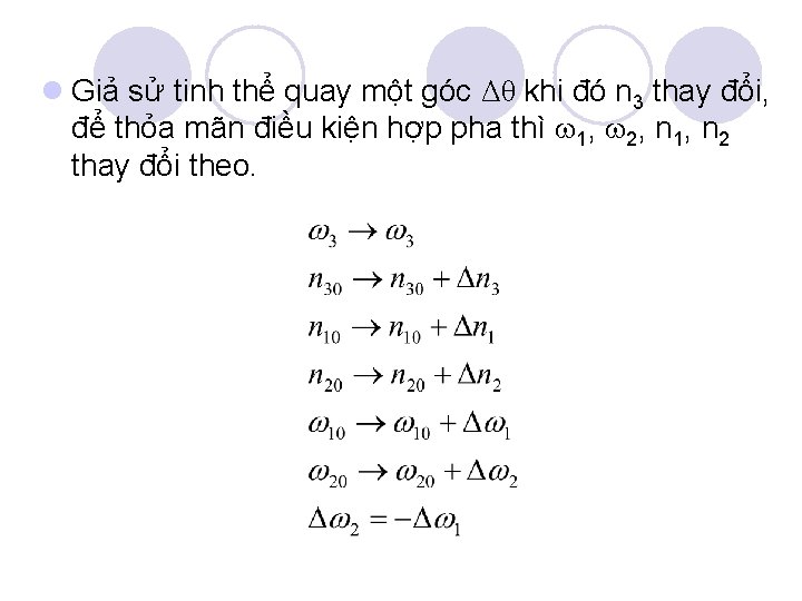 l Giả sử tinh thể quay một góc Δθ khi đó n 3 thay l Giả sử tinh thể quay một góc Δθ khi đó n 3 thay