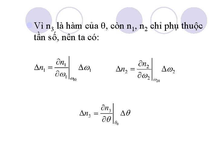 l Vì n 3 là hàm của θ, còn n 1, n 2 chỉ l Vì n 3 là hàm của θ, còn n 1, n 2 chỉ