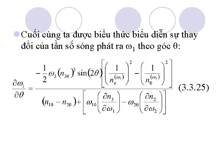 l Cuối cùng ta được biểu thức biểu diễn sự thay đổi của tần l Cuối cùng ta được biểu thức biểu diễn sự thay đổi của tần