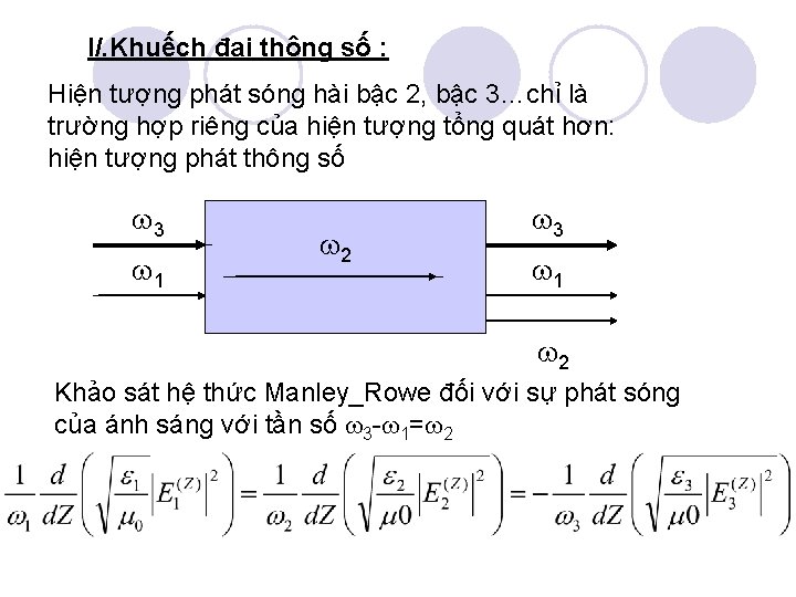 I/. Khuếch đại thông số : Hiện tượng phát sóng hài bậc 2, bậc I/. Khuếch đại thông số : Hiện tượng phát sóng hài bậc 2, bậc