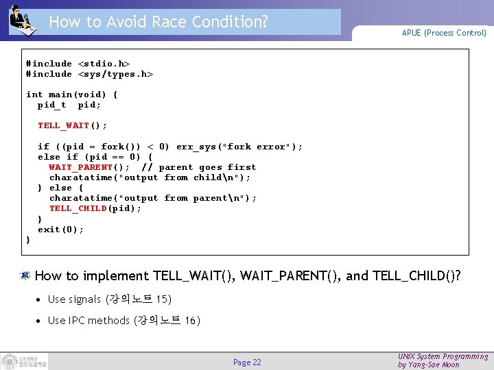 How to Avoid Race Condition? APUE (Process Control) #include <stdio. h> #include <sys/types. h>