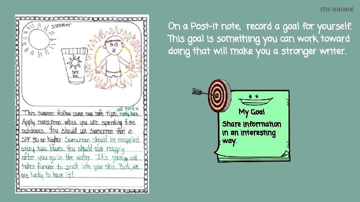 Active engagement On a Post-it note, record a goal for yourself. This goal is