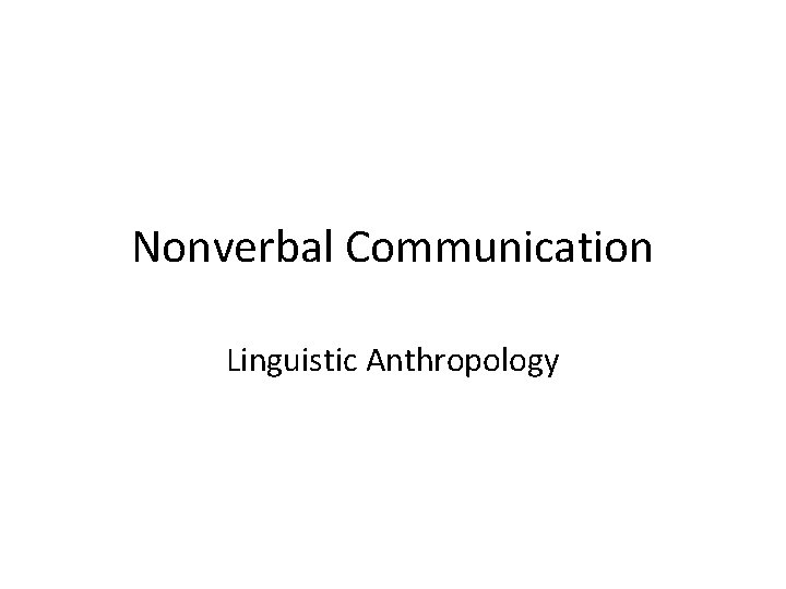 Nonverbal Communication Linguistic Anthropology 