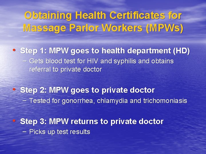 Obtaining Health Certificates for Massage Parlor Workers (MPWs) • Step 1: MPW goes to