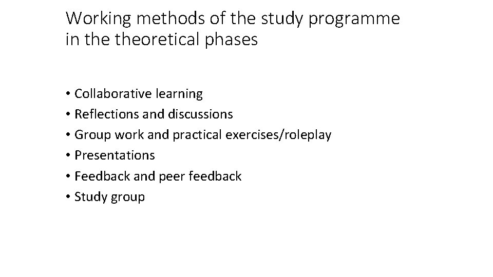 Working methods of the study programme in theoretical phases • Collaborative learning • Reflections