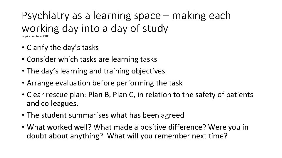 Psychiatry as a learning space – making each working day into a day of
