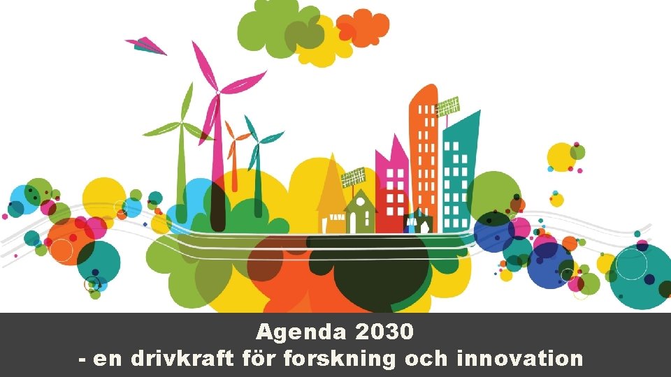 Agenda 2030 - en drivkraft för forskning och innovation 