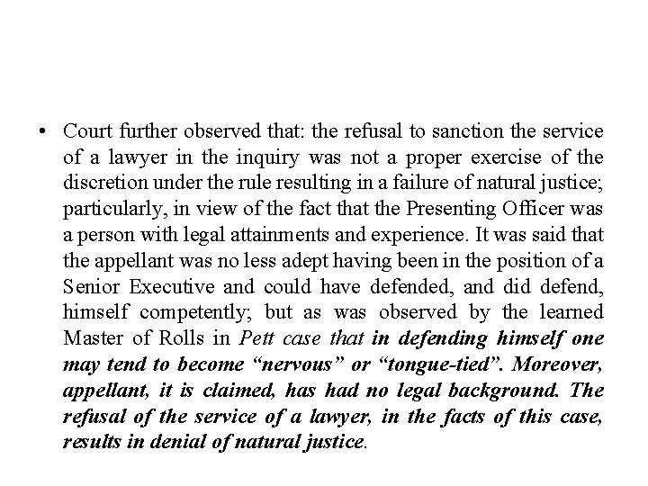  • Court further observed that: the refusal to sanction the service of a