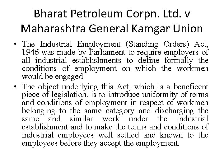 Bharat Petroleum Corpn. Ltd. v Maharashtra General Kamgar Union • The Industrial Employment (Standing