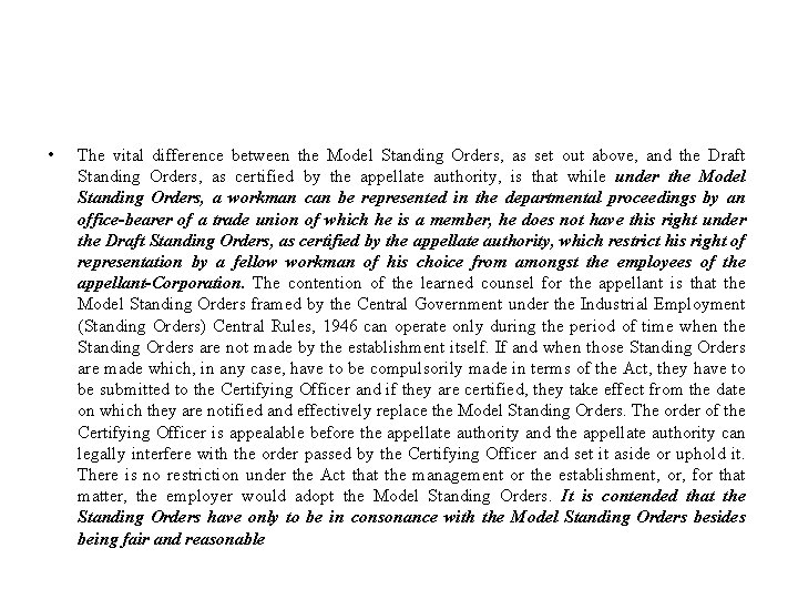  • The vital difference between the Model Standing Orders, as set out above,