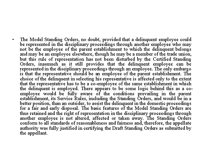  • The Model Standing Orders, no doubt, provided that a delinquent employee could