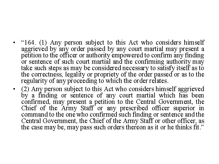  • “ 164. (1) Any person subject to this Act who considers himself