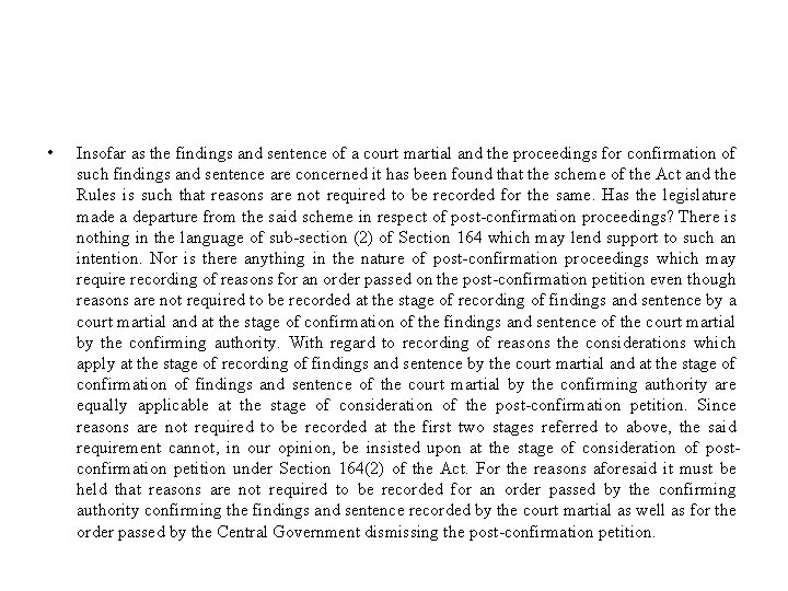  • Insofar as the findings and sentence of a court martial and the