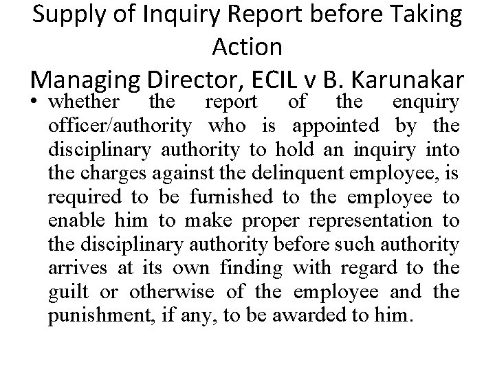 Supply of Inquiry Report before Taking Action Managing Director, ECIL v B. Karunakar •
