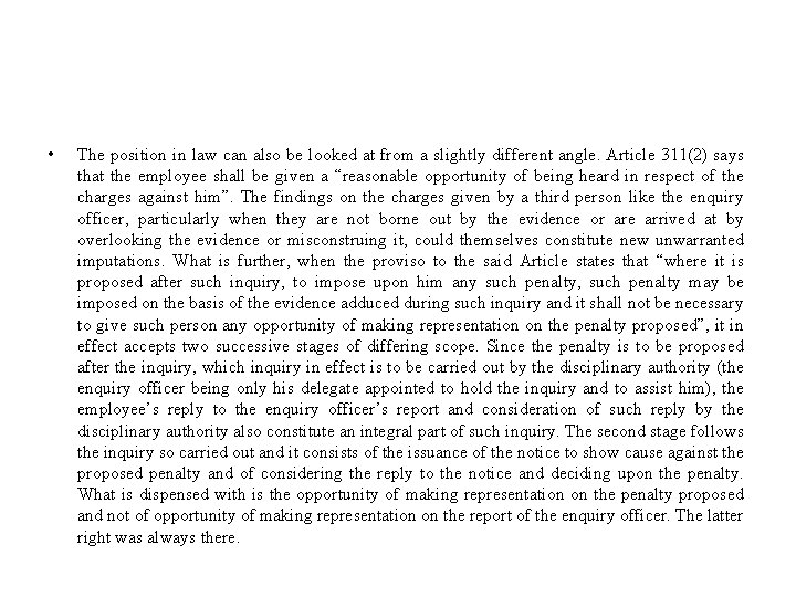  • The position in law can also be looked at from a slightly