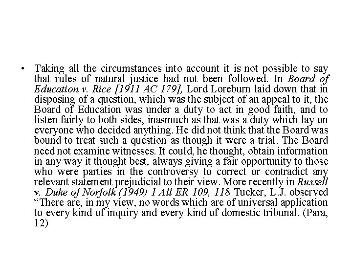  • Taking all the circumstances into account it is not possible to say