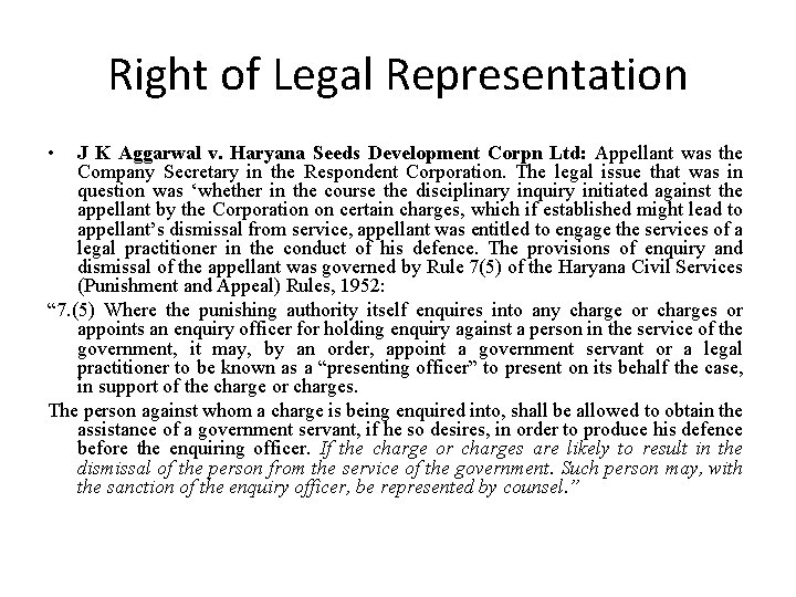 Right of Legal Representation • J K Aggarwal v. Haryana Seeds Development Corpn Ltd: