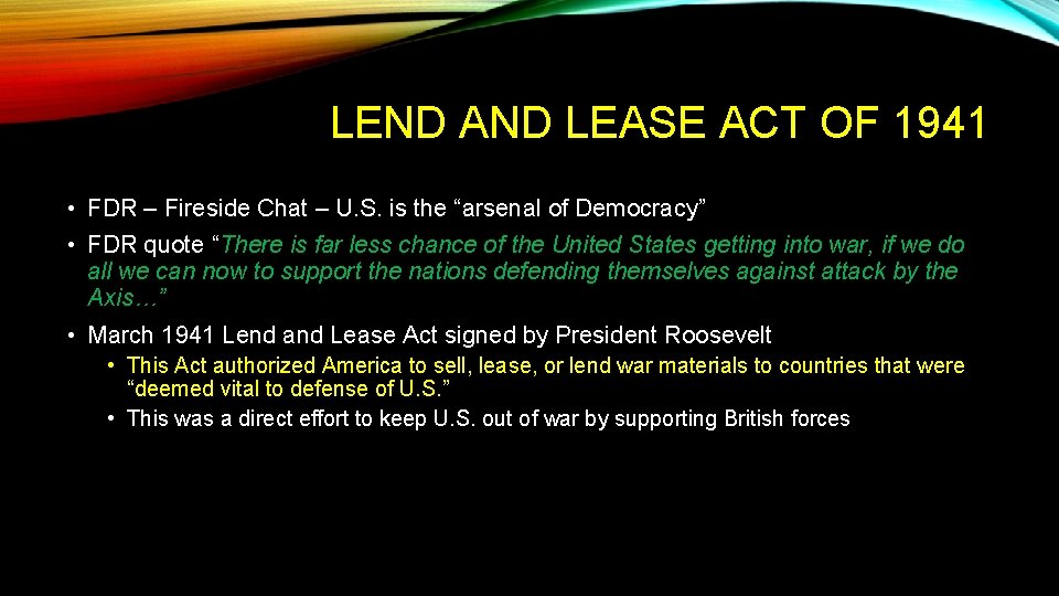 LEND AND LEASE ACT OF 1941 • FDR – Fireside Chat – U. S.