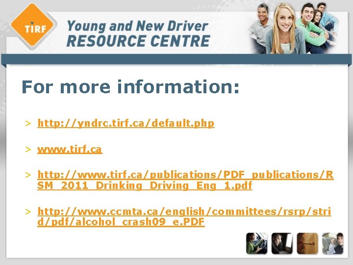 For more information: > http: //yndrc. tirf. ca/default. php > www. tirf. ca > For more information: > http: //yndrc. tirf. ca/default. php > www. tirf. ca >