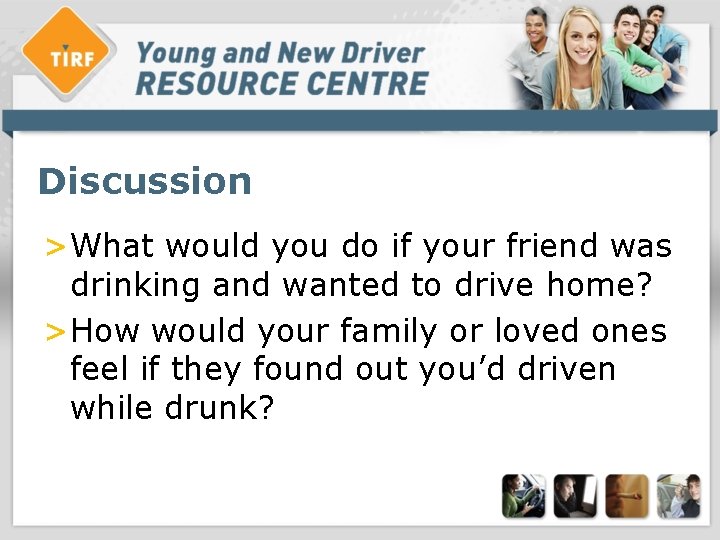 Discussion >What would you do if your friend was drinking and wanted to drive Discussion >What would you do if your friend was drinking and wanted to drive