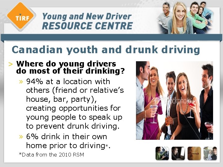 Canadian youth and drunk driving > Where do young drivers do most of their Canadian youth and drunk driving > Where do young drivers do most of their