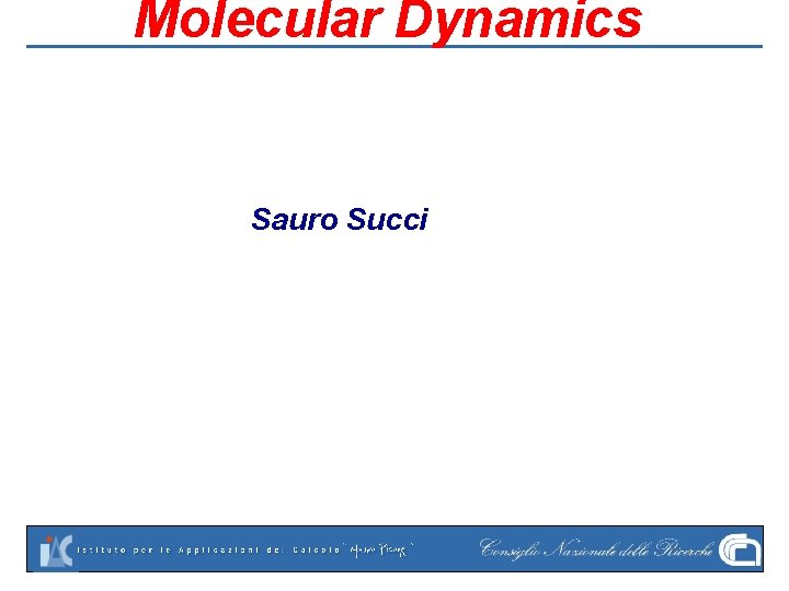 Molecular Dynamics Sauro Succi 