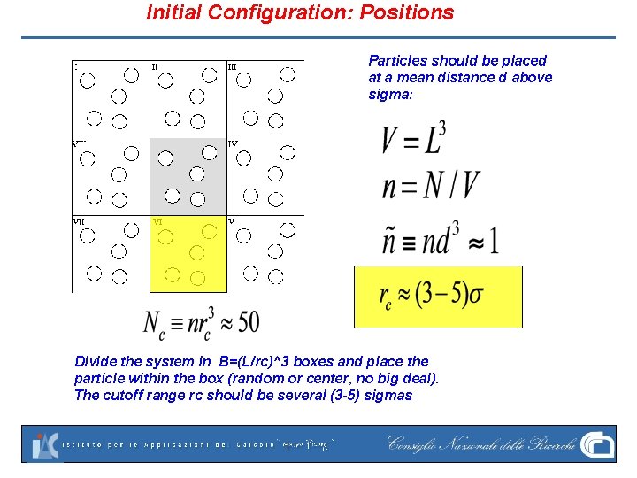 Initial Configuration: Positions Particles should be placed at a mean distance d above sigma: