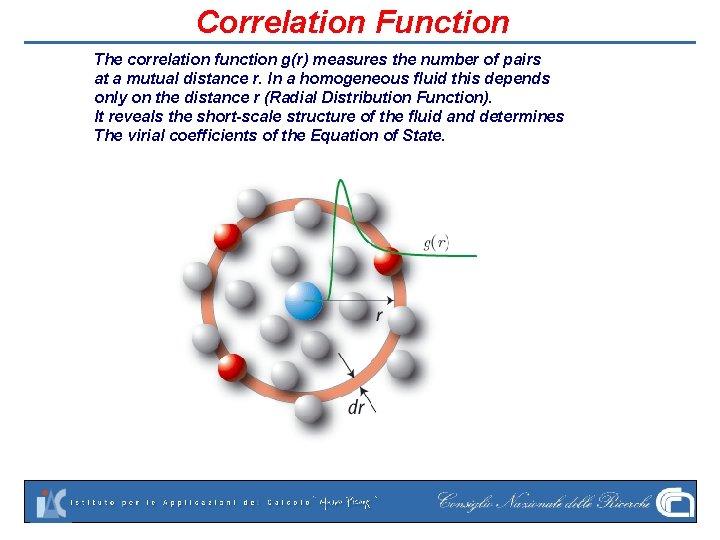 Correlation Function The correlation function g(r) measures the number of pairs at a mutual