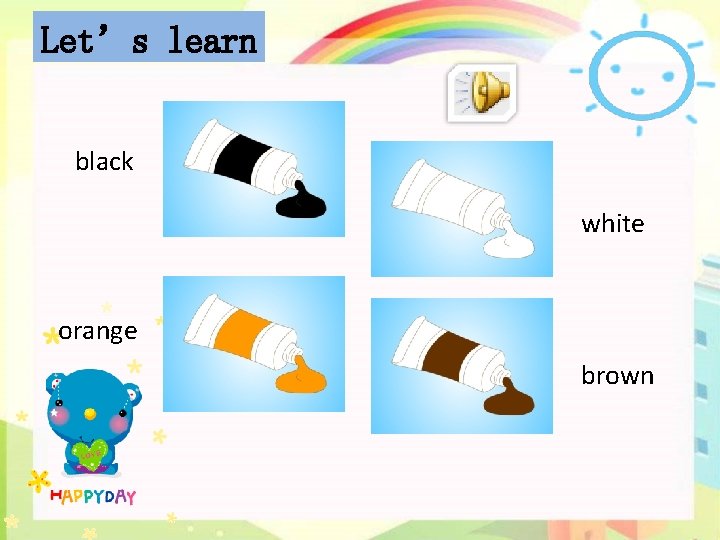 Let’s learn black white orange brown 