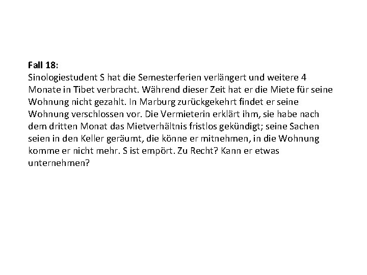 Fall 18: Sinologiestudent S hat die Semesterferien verlängert und weitere 4 Monate in Tibet