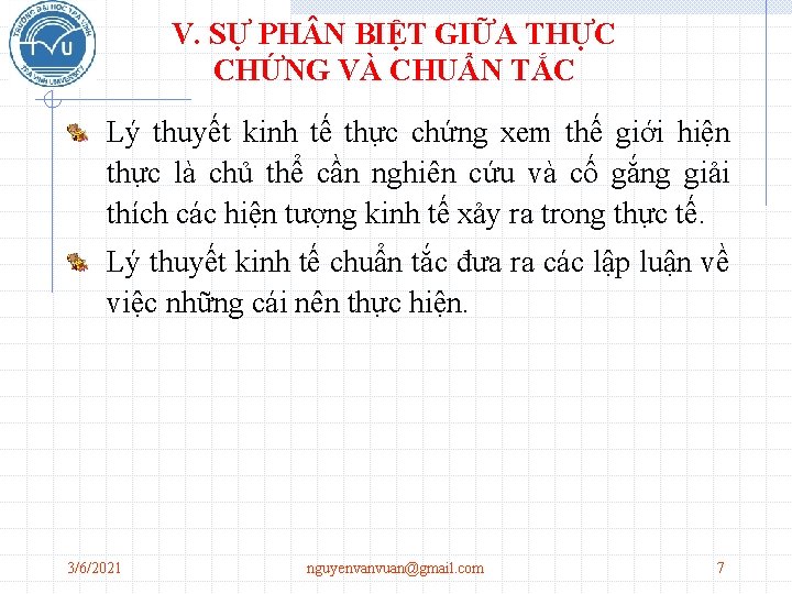 V. SỰ PH N BIỆT GIỮA THỰC CHỨNG VÀ CHUẨN TẮC Lý thuyết kinh V. SỰ PH N BIỆT GIỮA THỰC CHỨNG VÀ CHUẨN TẮC Lý thuyết kinh