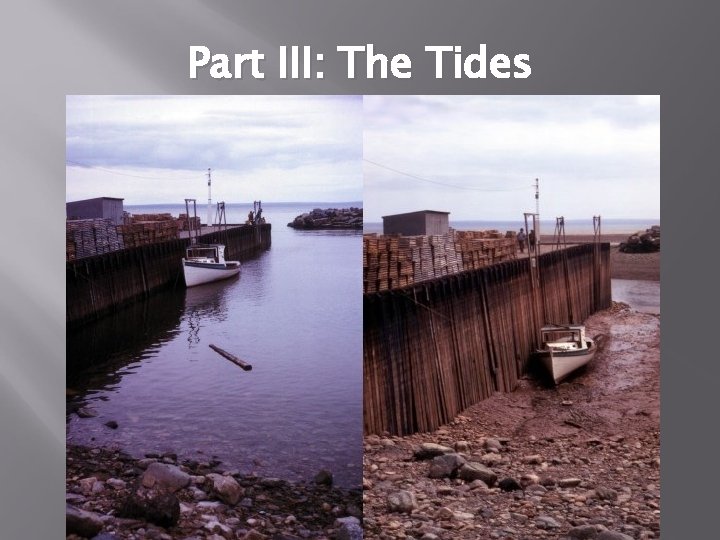 Part III: The Tides 