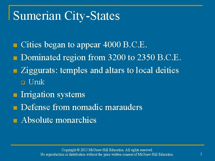 Sumerian City-States n n n Cities began to appear 4000 B. C. E. Dominated