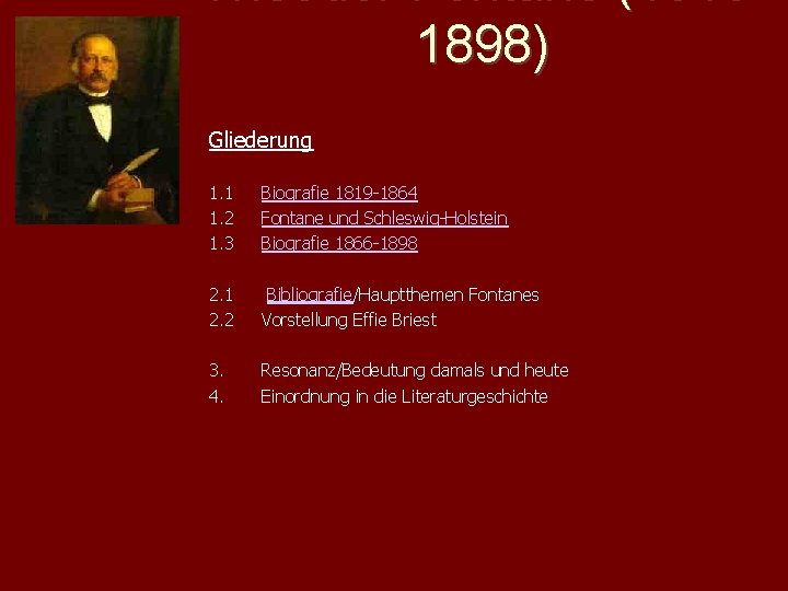 Theodor Fontane (18191898) Gliederung 1. 1 1. 2 1. 3 Biografie 1819 -1864 Fontane