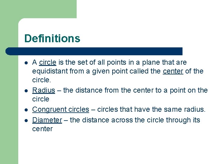 Definitions l l A circle is the set of all points in a plane