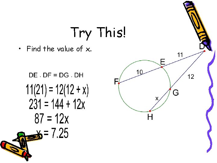 Try This! • Find the value of x. 