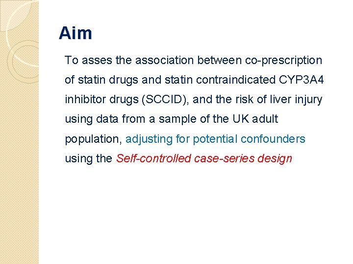 Aim To asses the association between co-prescription of statin drugs and statin contraindicated CYP